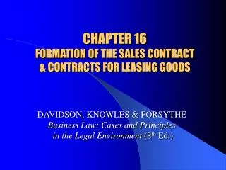 CHAPTER 16 FORMATION OF THE SALES CONTRACT &amp; CONTRACTS FOR LEASING GOODS