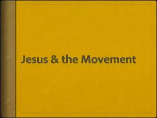 Jesus &amp; the Movement