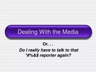 Dealing With the Media