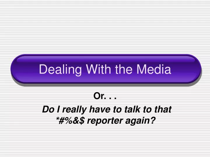 dealing with the media