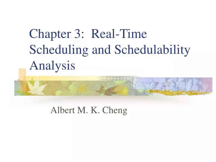 chapter 3 real time scheduling and schedulability analysis