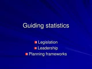 Guiding statistics