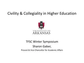 Civility &amp; Collegiality in H igher Education