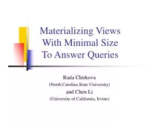 Materializing Views With Minimal Size To Answer Queries