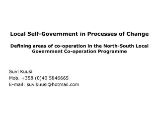 Local Self-Government in Processes of Change Defining areas of co-operation in the North-South Local Government Co-opera