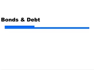 Bonds &amp; Debt