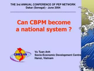 Can CBPM become a national system ?