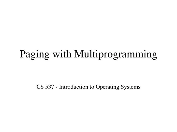 paging with multiprogramming