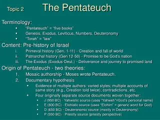 Topic 2 	 The Pentateuch