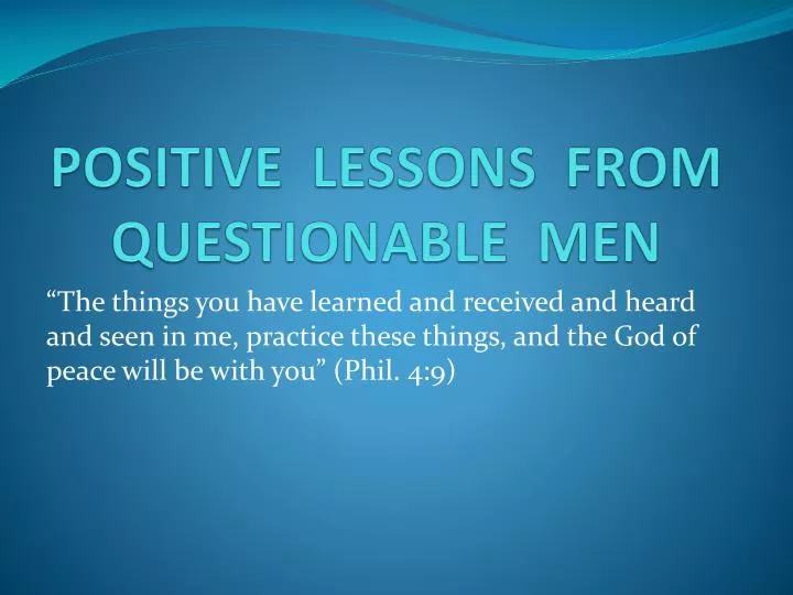 positive lessons from questionable men