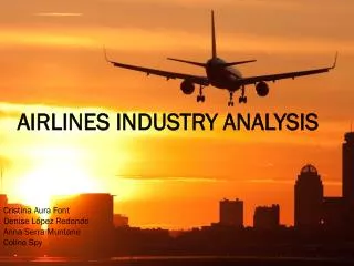 AIRLINES INDUSTRY ANALYSIS