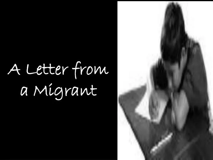 a letter from a migrant