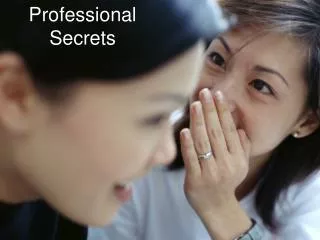 Professional Secrets