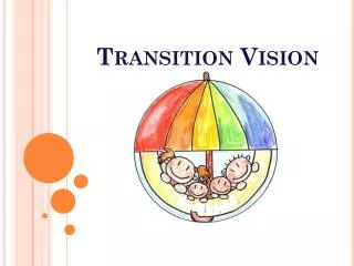 Transition Vision