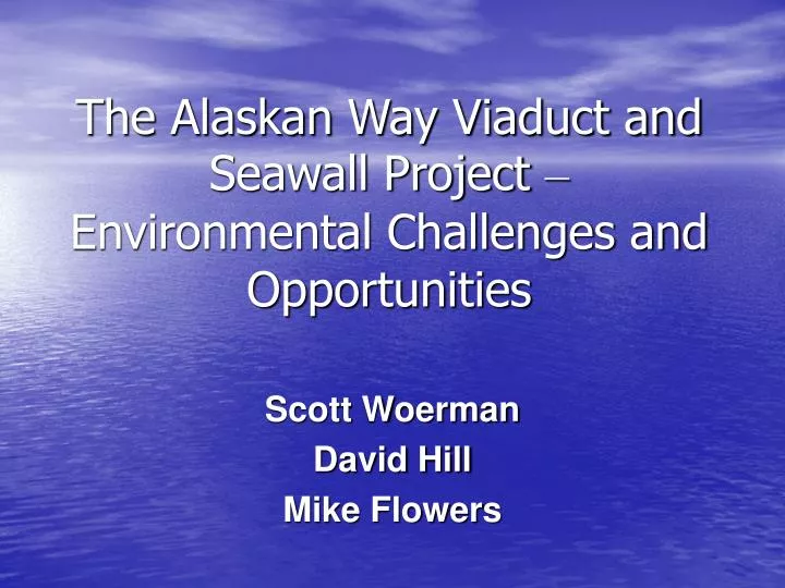 the alaskan way viaduct and seawall project environmental challenges and opportunities