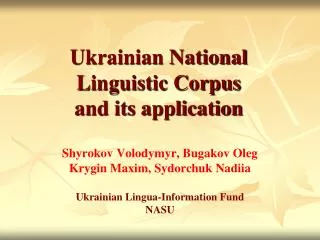 Shyrokov Volodymyr, Bugakov Oleg Krygin Maxim, Sydorchuk Nadiia Ukrainian Lingua-Information Fund NASU