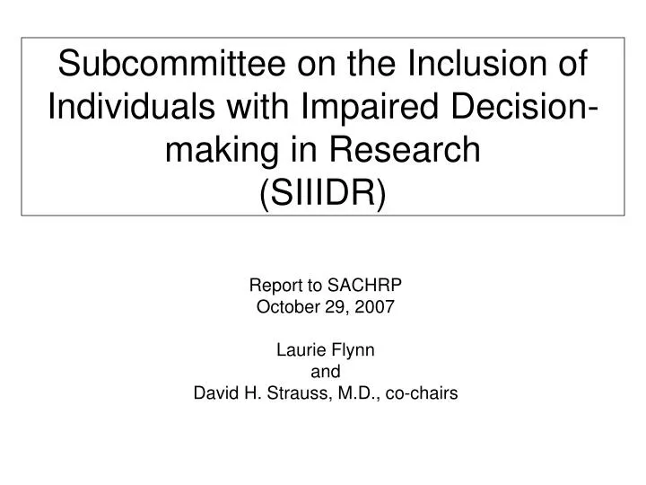 subcommittee on the inclusion of individuals with impaired decision making in research siiidr