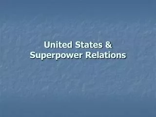 United States &amp; Superpower Relations
