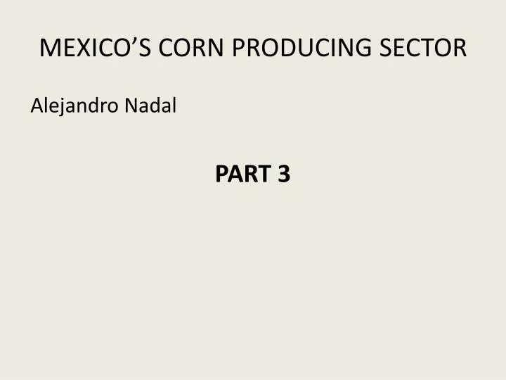 mexico s corn producing sector