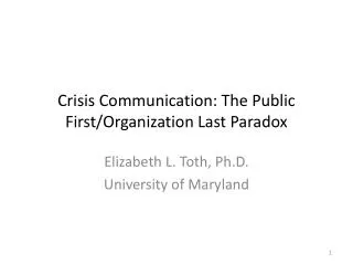 Crisis Communication: The Public First/Organization Last Paradox