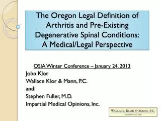 The Oregon Legal Definition of Arthritis and Pre-Existing Degenerative Spinal Conditions: A Medical/Legal Perspective