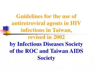 Guidelines for the use of antiretroviral agents in HIV infections