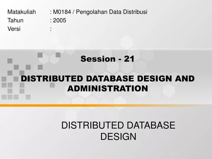 session 21 distributed database design and administration