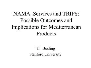 NAMA, Services and TRIPS: Possible Outcomes and Implications for Mediterranean Products