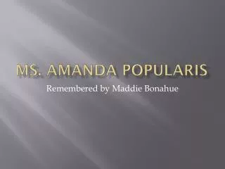 Ms. Amanda P opularis