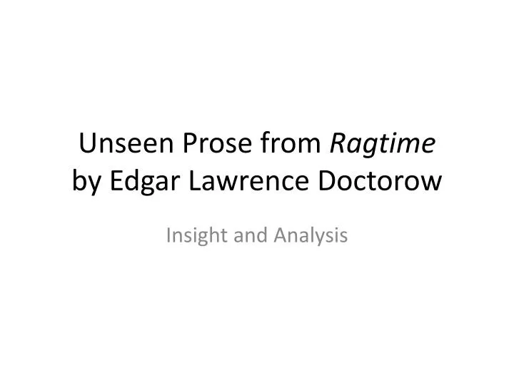 unseen prose from ragtime by edgar lawrence doctorow