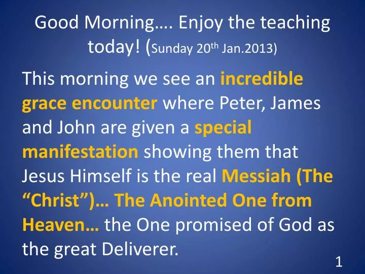 good morning enjoy the teaching today sunday 20 th jan 2013