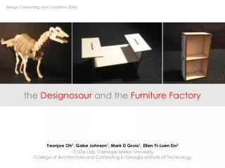 the Designosaur and the Furniture Factory