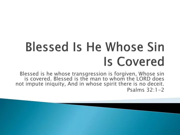 blessed is he whose sin is covered
