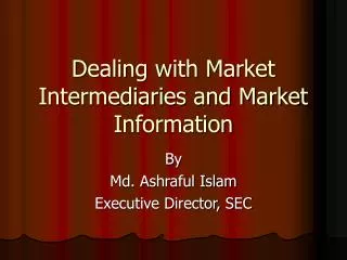 Dealing with Market Intermediaries and Market Information