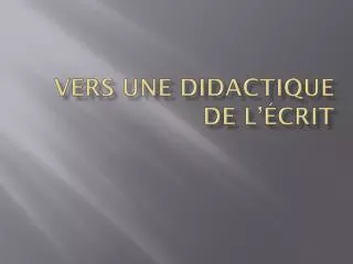 vers une didactique de l crit