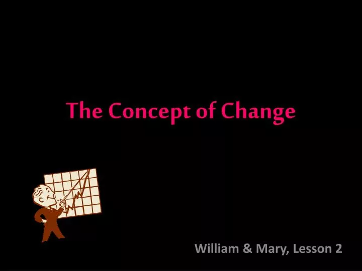 the concept of change