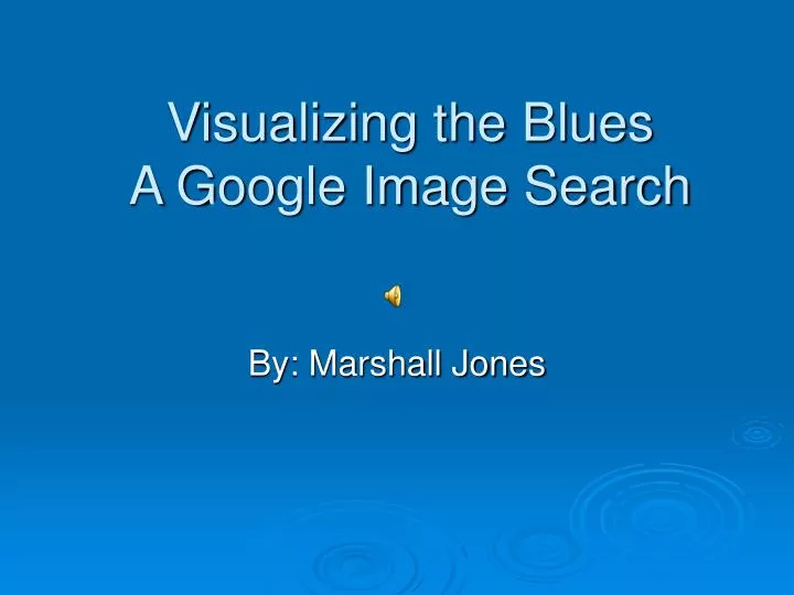 visualizing the blues a google image search