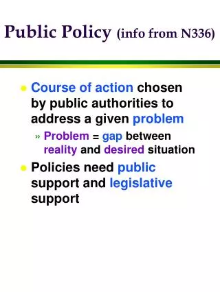 Public Policy (info from N336)