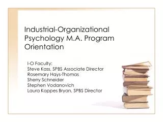 Industrial-Organizational Psychology M.A. Program Orientation