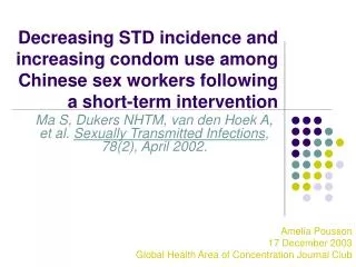 Decreasing STD incidence and increasing condom use among Chinese sex workers following a short-term intervention