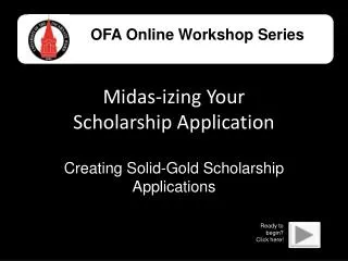 Midas-izing Your Scholarship Application