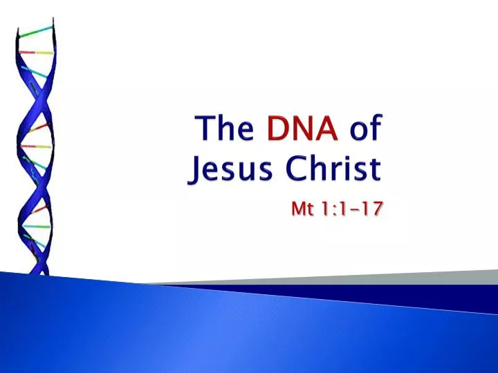 the dna of jesus christ