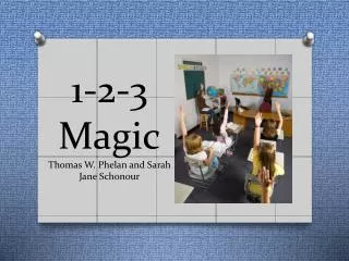 1-2-3 Magic Thomas W. Phelan and Sarah Jane Schonour