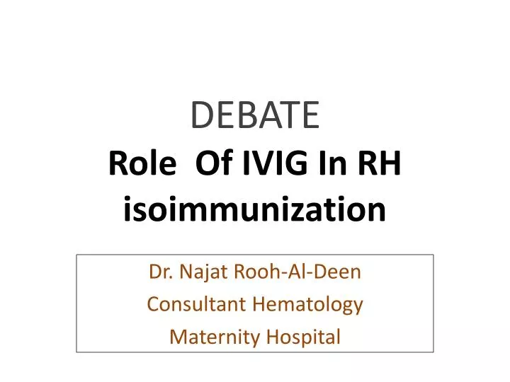 debate role of ivig in rh isoimmunization