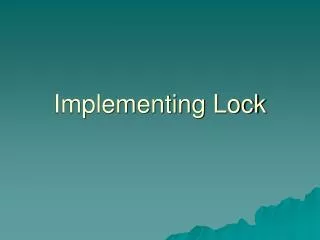 Implementing Lock