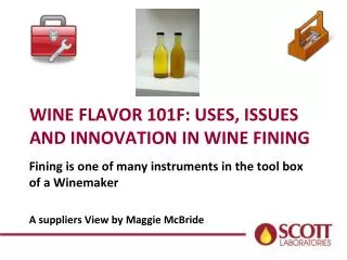 Wine flavor 101F: Uses, issues and innovation in wine fining