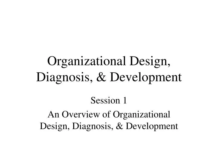 organizational design diagnosis development