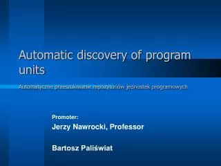 Automatic discovery of program units Automatyczne przeszukiwanie repozytoriów jednostek programowych