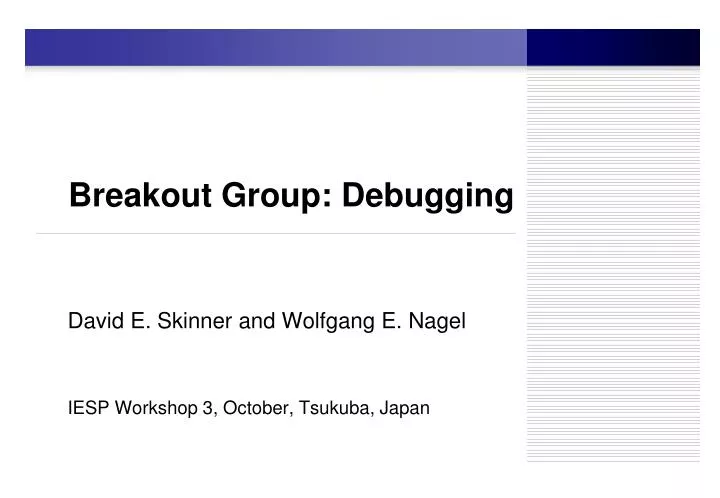 breakout group debugging