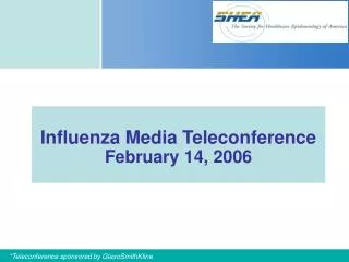 Influenza Media Teleconference February 14, 2006